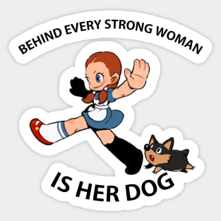 Behind Every Strong Woman Is Her Dog1 Sticker